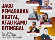 Jago Pemasaran Digital atau Kamu Ditinggal